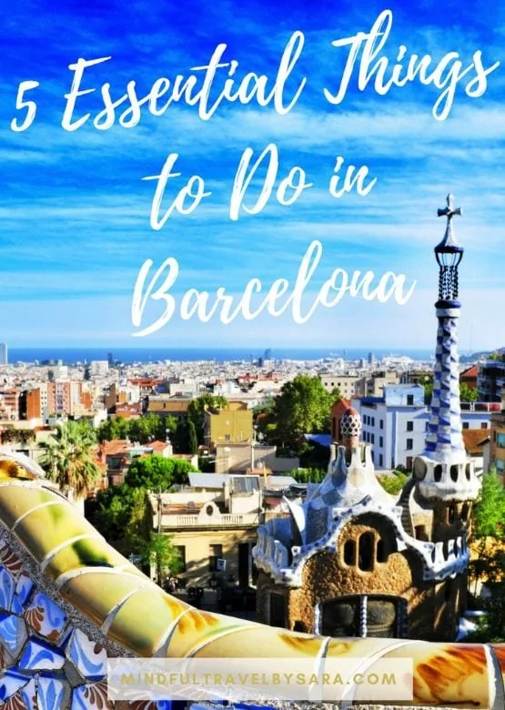 5 Essential Things to Do in Barcelona