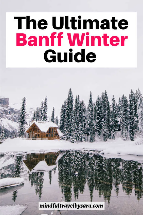 Banff National Park in Winter: The Ultimate 3 Day Itinerary