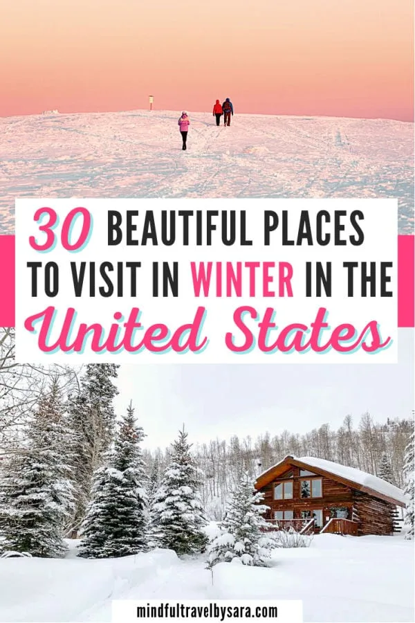 30 Beautiful Places to Visit in Winter in USA