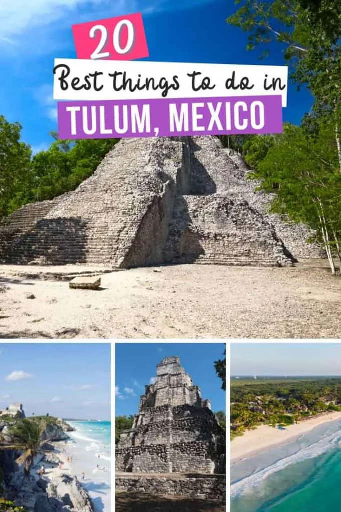 20 Best Things to do in Tulum Mexico + Travel Tips!